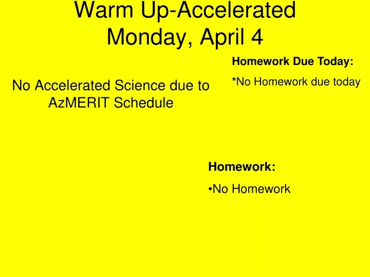 warm up accelerated monday april 4