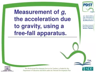 Measurement of  g ,  the acceleration due to gravity, using a free-fall apparatus.