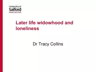 Later life widowhood and loneliness