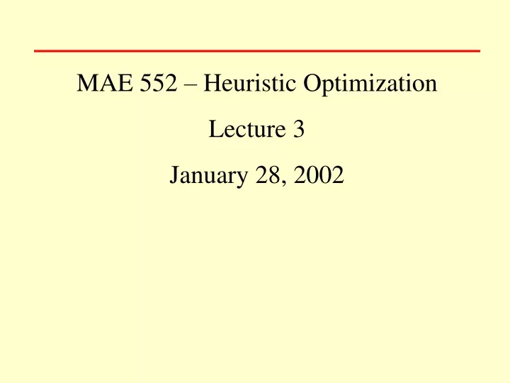 mae 552 heuristic optimization lecture 3 january