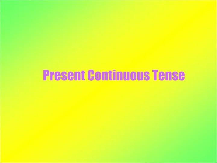 PPT - Present Continuous Tense PowerPoint Presentation, free download ...