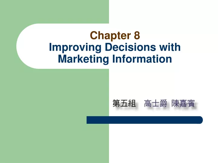 chapter 8 improving decisions with marketing information