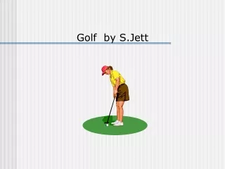 Golf  by S.Jett