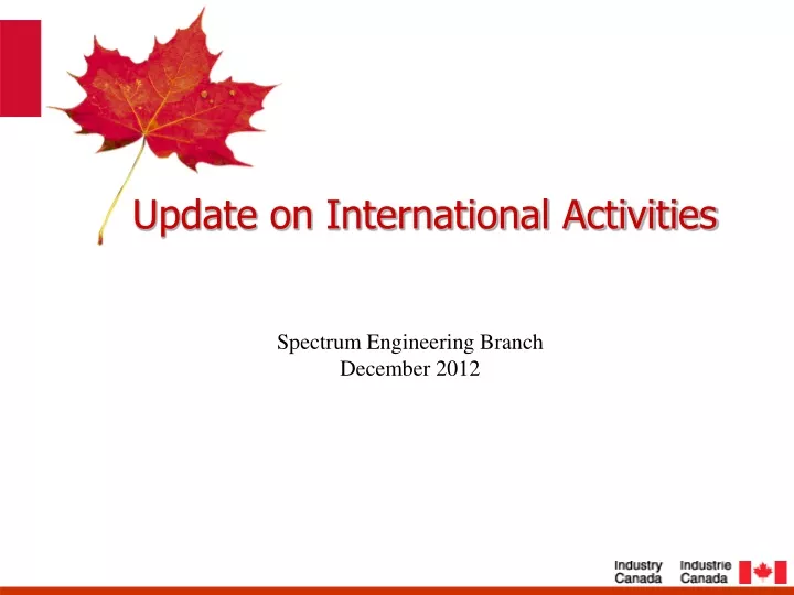 update on international activities