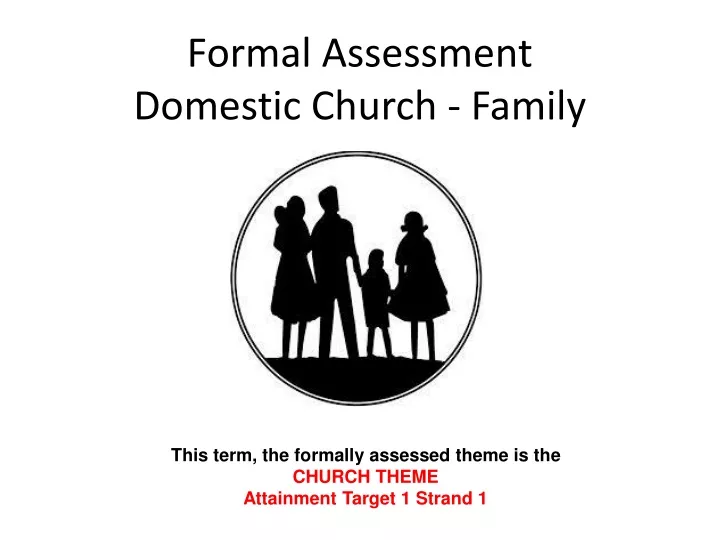 formal assessment domestic church family