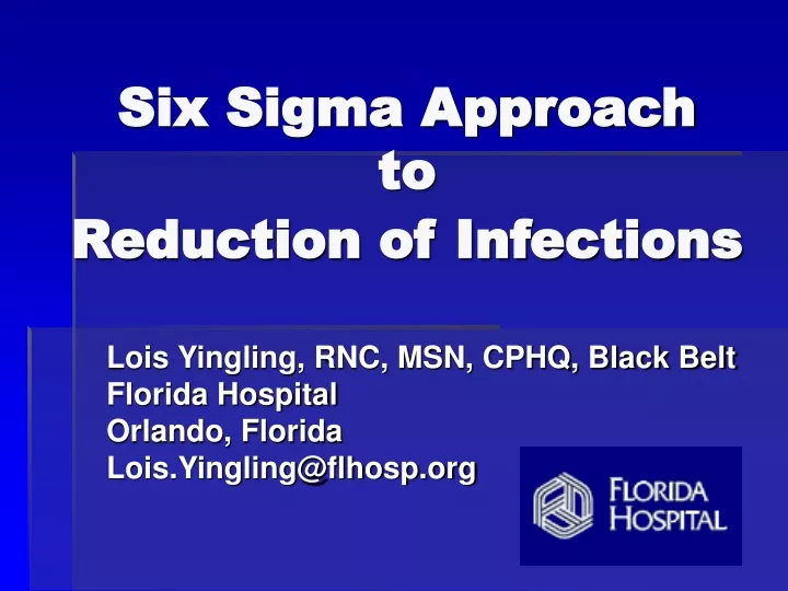 six sigma approach to reduction of infections