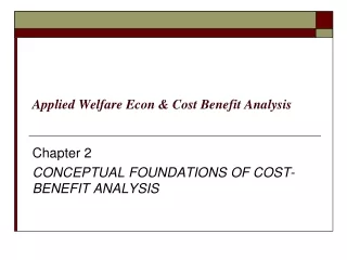 Applied Welfare Econ &amp; Cost Benefit Analysis