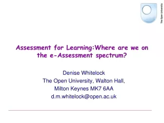 Assessment for Learning:Where are we on the e-Assessment spectrum?