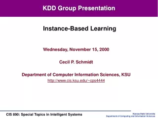 Wednesday, November 15, 2000 Cecil P. Schmidt Department of Computer Information Sciences, KSU
