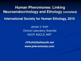 Human Pheromones: Linking Neuroendocrinology and Ethology  (revisited)