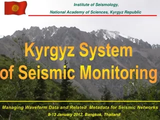 Kyrgyz System of Seismic Monitoring