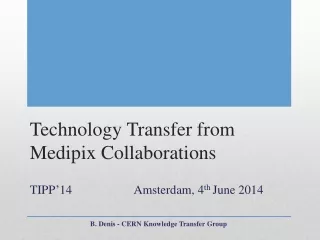 Technology Transfer from  Medipix  Collaborations