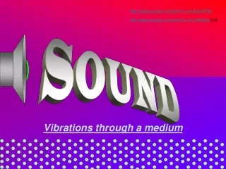 Vibrations through a medium