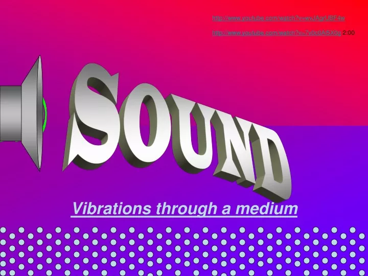 vibrations through a medium