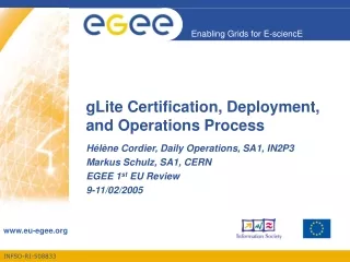 gLite Certification, Deployment, and Operations Process