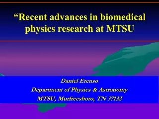 Daniel  Erenso Department of Physics &amp; Astronomy MTSU , Murfreesboro,  TN 37132