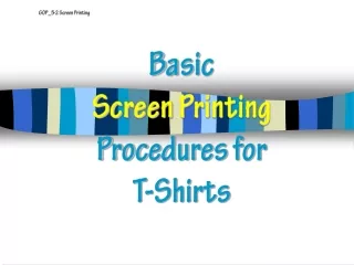 Basic  Screen Printing Procedures for  T-Shirts