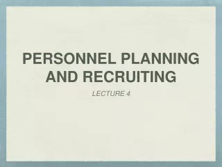 PERSONNEL PLANNING AND RECRUITING