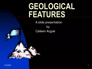 GEOLOGICAL FEATURES