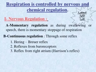 Respiration is controlled by nervous and chemical regulation .