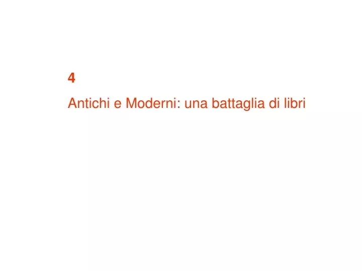 4 antichi e moderni una battaglia di libri