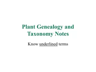 Plant Genealogy and Taxonomy Notes