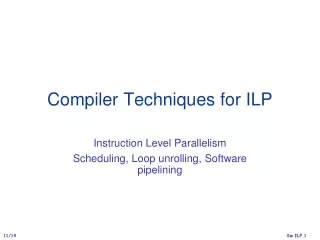 Compiler Techniques for ILP