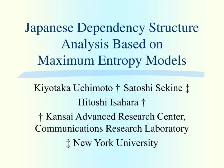 japanese dependency structure analysis based on maximum entropy models