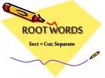 ROOT WORDS - slide 1