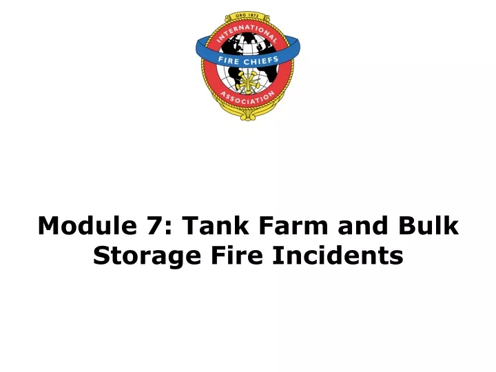 module 7 tank farm and bulk storage fire incidents