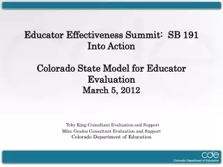 Educator Effectiveness Summit:  SB 191 Into Action Colorado State Model for Educator Evaluation