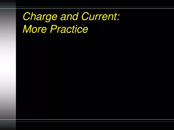 charge and current more practice