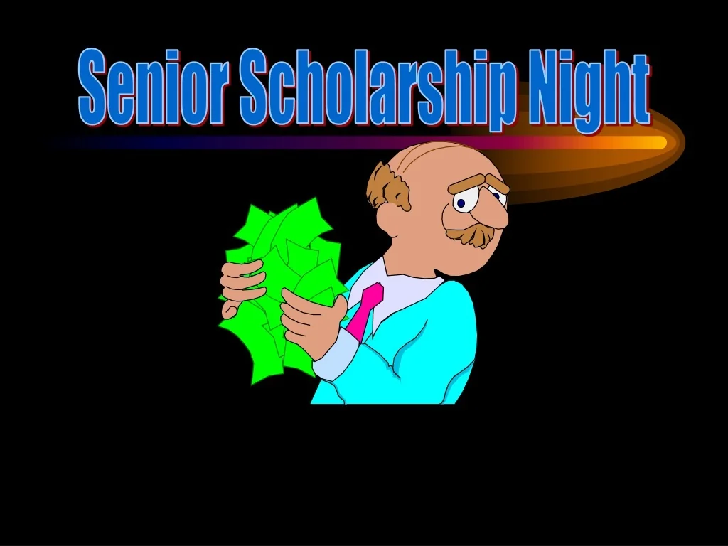 PPT - Senior Scholarship Night PowerPoint Presentation, free download ...