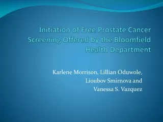 Initiation of Free Prostate Cancer Screening  Offered  by the Bloomfield Health Department