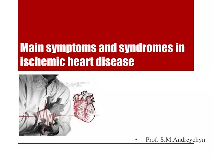 main symptoms and syndromes in ischemic heart disease