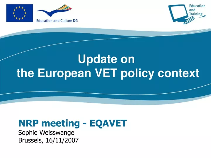 update on the european vet policy context