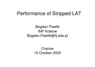 Performance of Stripped LAT