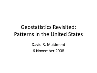 Geostatistics Revisited: Patterns in the United States