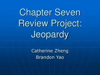 Chapter Seven Review Project: Jeopardy