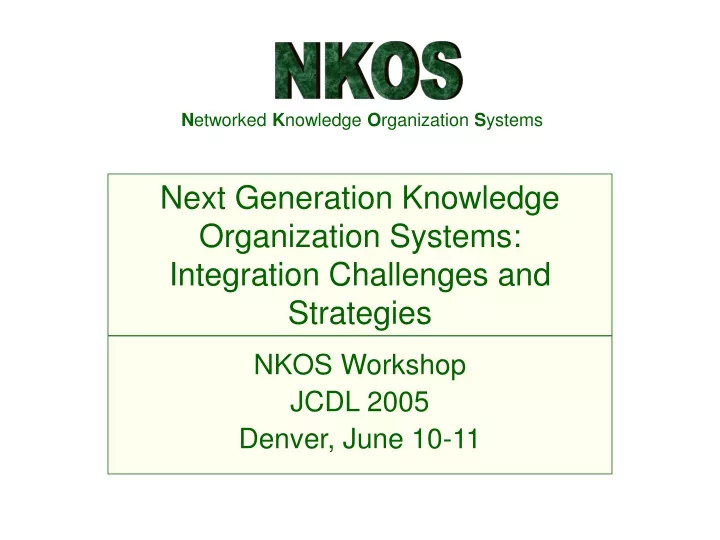 nkos workshop jcdl 2005 denver june 10 11