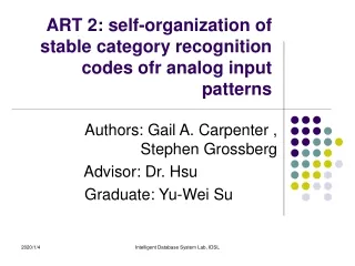 ART 2: self-organization of stable category recognition codes ofr analog input patterns