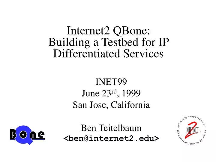 internet2 qbone building a testbed for ip differentiated services