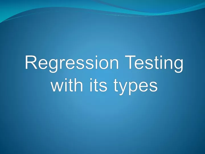 regression testing with its types