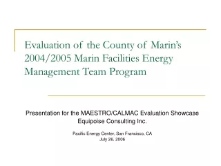 Evaluation of the County of Marin’s 2004/2005 Marin Facilities Energy Management Team Program