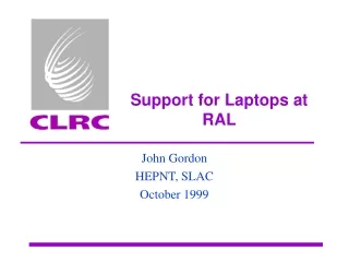 Support for Laptops at RAL