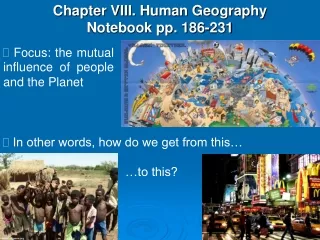 Chapter VIII. Human Geography Notebook pp. 186-231