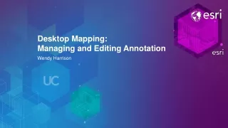 Desktop Mapping:  Managing and Editing Annotation