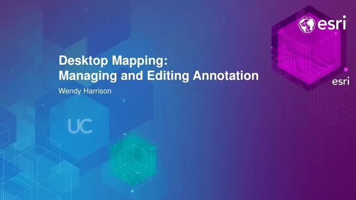 desktop mapping managing and editing annotation
