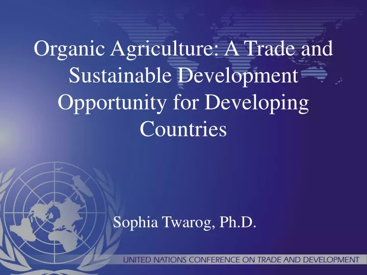 organic agriculture a trade and sustainable development opportunity for developing countries