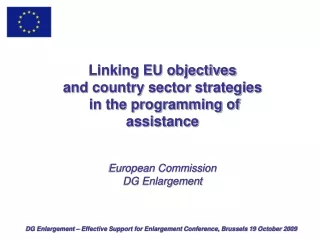 DG Enlargement – Effective Support for Enlargement Conference, Brussels 19 October 2009